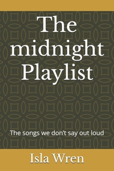 Paperback The midnight Playlist: The songs we don't say out loud Book