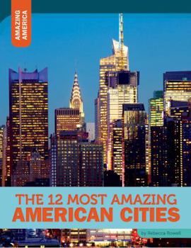 Paperback The 12 Most Amazing American Cities Book
