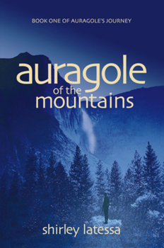 Paperback Auragole of the Mountains: Book One of Aurogole's Journey Book