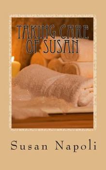 Paperback Taking Care of Susan: how one woman learned to take care of herself Book