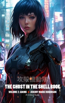 Hardcover The Ghost in the Shell Book: Volume 2: Anime Book