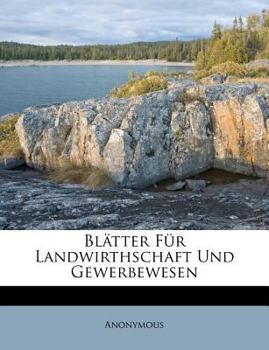 Paperback Blatter Fur Landwirthschaft Und Gewerbewesen. [German] Book