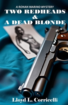 Paperback Two Redheads & A Dead Blonde: A Ronan Marino Mystery Book
