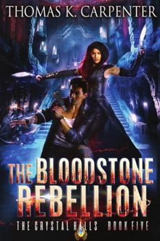 Hardcover The Bloodstone Rebellion: The Crystal Halls Book 5 Book