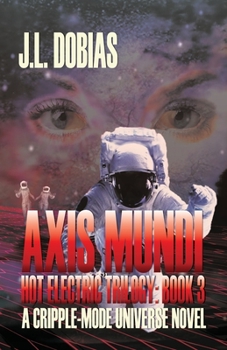 Paperback Axis Mundi: Hot Electric Trilogy: Book 3 Book