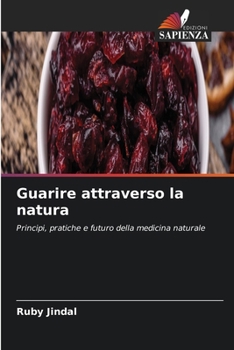 Guarire attraverso la natura (Italian Edition)