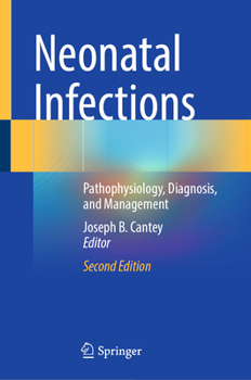 Hardcover Neonatal Infections: Pathophysiology, Diagnosis, and Management Book