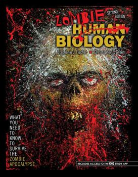 Paperback Human Zombie Biology: What You Need to Know to Survive the Zombie Apocalypse Book