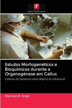 Paperback Estudos Morfogenéticos e Bioquímicos durante a Organogénese em Callus [Portuguese] Book
