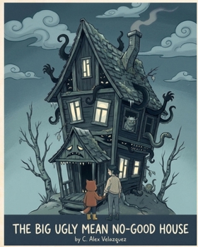 Paperback The Big Ugly Mean No-Good House: A Fox & Muffin Adventure Book