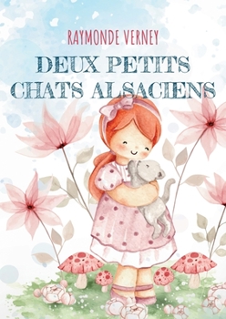 Paperback Deux Petits Chats Alsaciens: Pour Les Plus Petits [French] Book