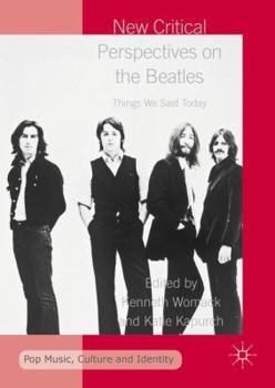 Hardcover New Critical Perspectives on the Beatles: Things We Said Today Book
