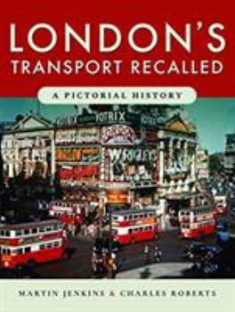 Hardcover London's Transport Recalled: A Pictorial History Book