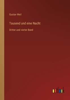 Paperback Tausend und eine Nacht: Dritter und vierter Band [German] Book