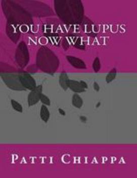 Paperback You have Lupus Now what Book