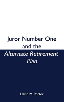 Paperback Juror Number One and the Alternate Retirement Plan Book