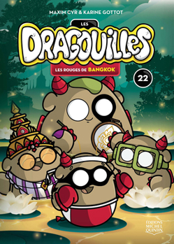 Dragouilles 22 : Les rouges de Bangkok