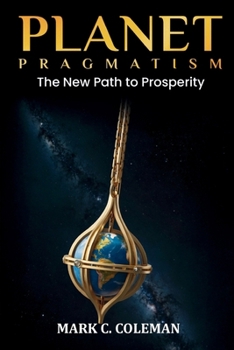 Paperback Planet Pragmatism: A New Path to Prosperity Book