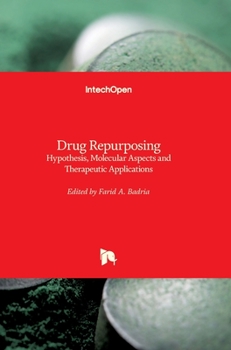 Hardcover Drug Repurposing: Hypothesis, Molecular Aspects and Therapeutic Applications Book