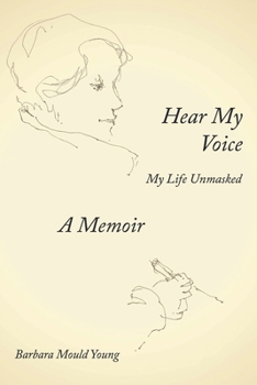 Paperback Hear My Voice: My Life Unmasked Book