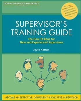 Paperback Supervisor's Training Guide: The How-To Book for New and Experienced Supervisors Book