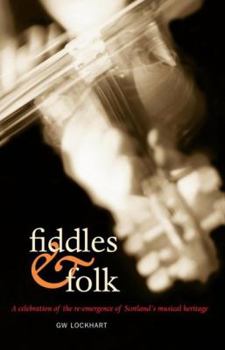 Paperback Fiddles & Folk: A Celebration of the Re-Emergence of Scotland's Musical Heritage Book