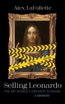 Paperback Selling Leonardo: The Art World's Greatest Scandal: A Memoir Book