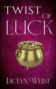 Twist of Luck - Book #2 of the Luck