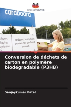 Paperback Conversion de déchets de carton en polymère biodégradable (P3HB) [French] Book