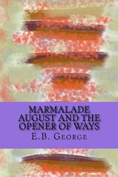 Paperback Marmalade August and the Opener of Ways Book