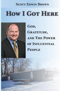 How I Got Here: God, Gratitude, and the Power of Influential People