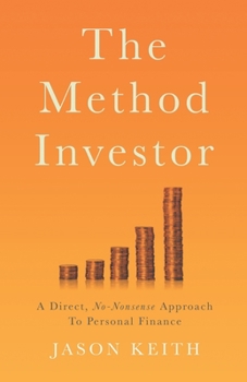 Paperback The Method Investor: A Direct, No-Nonsense Approach To Personal Finance Book