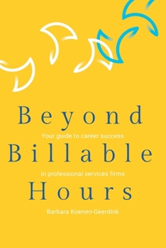 Paperback Beyond Billable Hours: Your guide to career success in professional services firms Book
