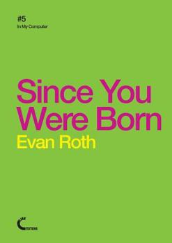 Paperback Since You Were Born Book