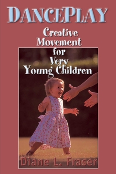 Paperback DancePlay: Creative Movement for Very Young Children Book