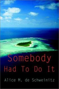 Paperback Somebody Had To Do It Book