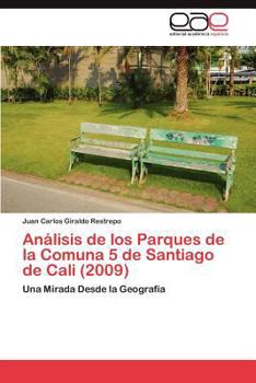 Paperback Análisis de los Parques de la Comuna 5 de Santiago de Cali (2009) [Spanish] Book