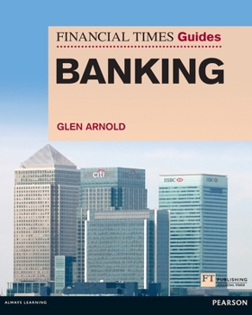 Paperback Financial Times Guide to Banking, The (Book) Book