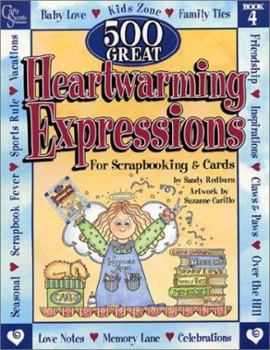 Paperback 500 Great Heartwarming Expressions For Scrapbooking & Cards Book