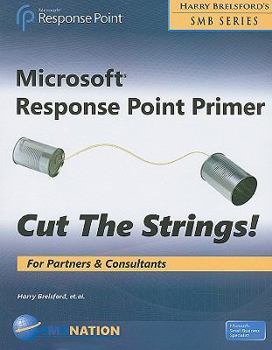 Paperback Mircrosoft Response Point Primer Cut the Strings: For Partners and Consultants Book