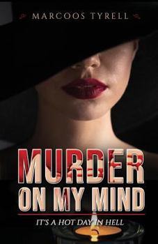 Paperback Murder On My Mind: It's A Hot Day In Hell Book