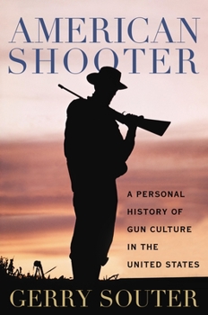 Hardcover American Shooter: A Personal History of Gun Culture in the United States Book