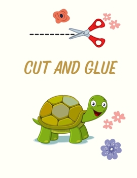 Paperback Cut and Glue: Scissor Skills Activity Book for Kids Book