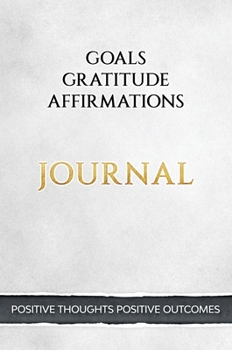 Positive Thoughts Positive Outcomes Journal