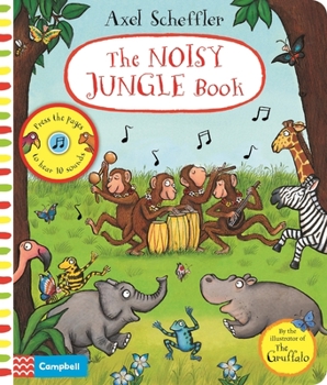 Hardcover The Noisy Jungle Book: Press the Pages to Hear 10 Sounds Book