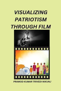 Paperback Visualizing Patriotism Through Film Book