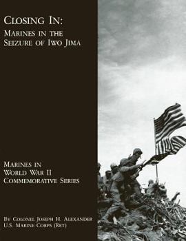 Paperback Closing In: Marines In The Seizure Of Iwo Jima Book