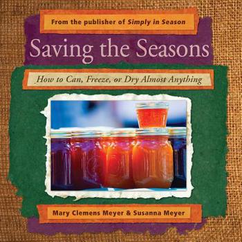 Paperback Saving the Seasons: How to Can, Freeze, or Dry Almost Anything Book