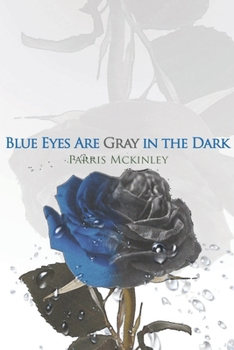 Paperback Blue Eyes Are Gray in the Dark Book