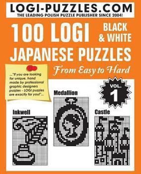 Paperback 100 LOGI Black & White Japanese Puzzles: Easy to Hard Book